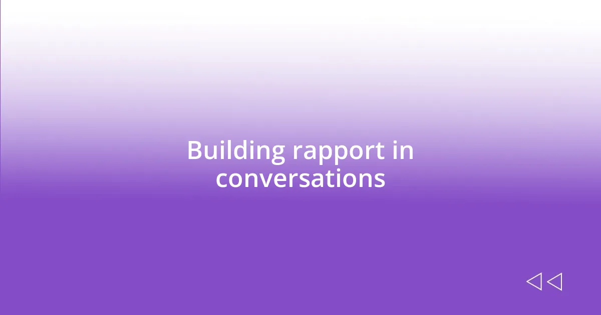 Building rapport in conversations