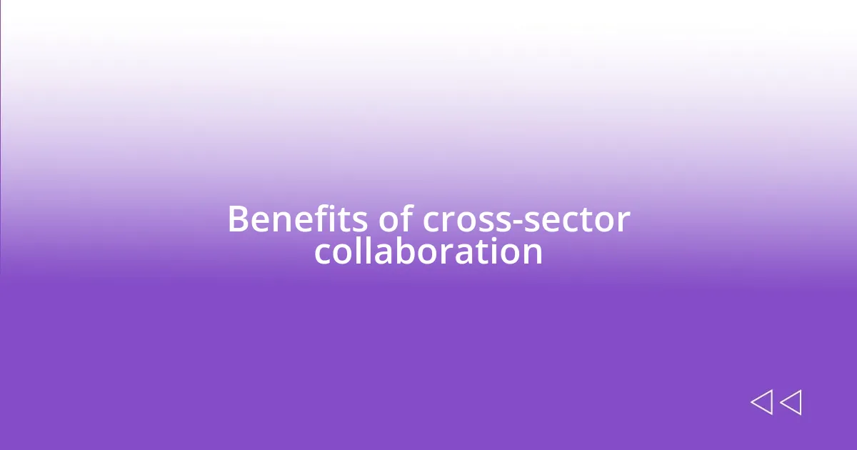 Benefits of cross-sector collaboration