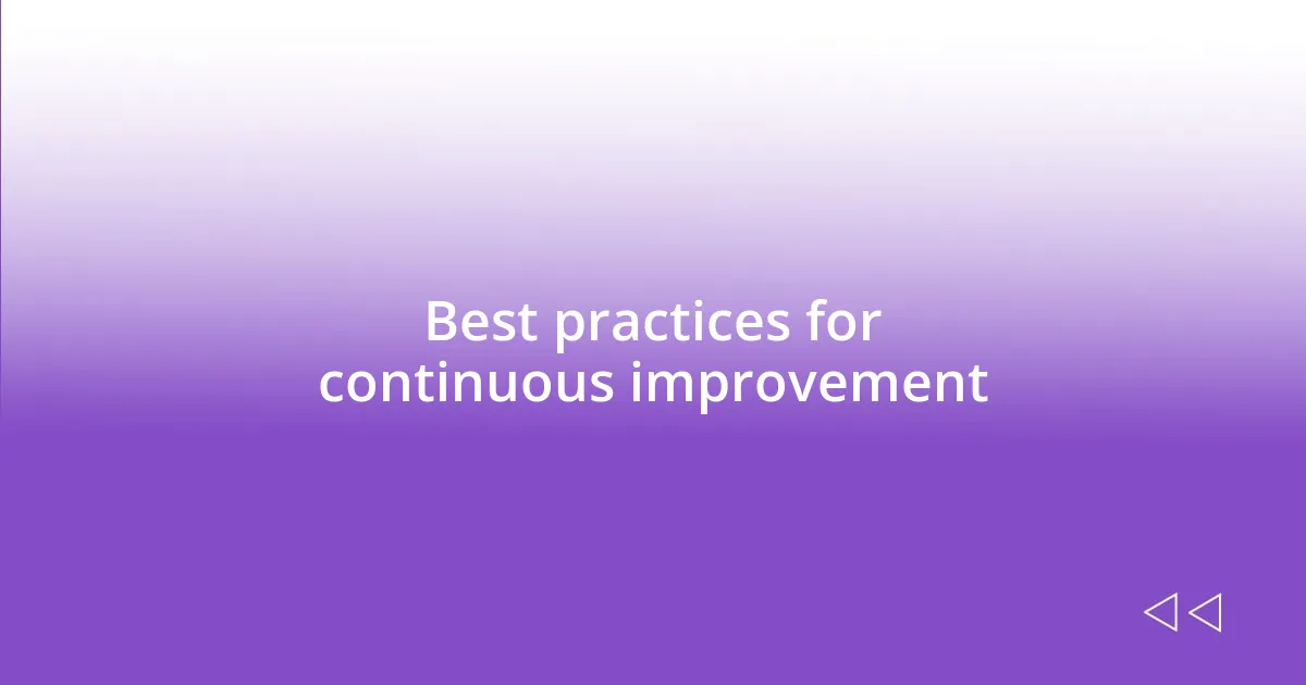 Best practices for continuous improvement