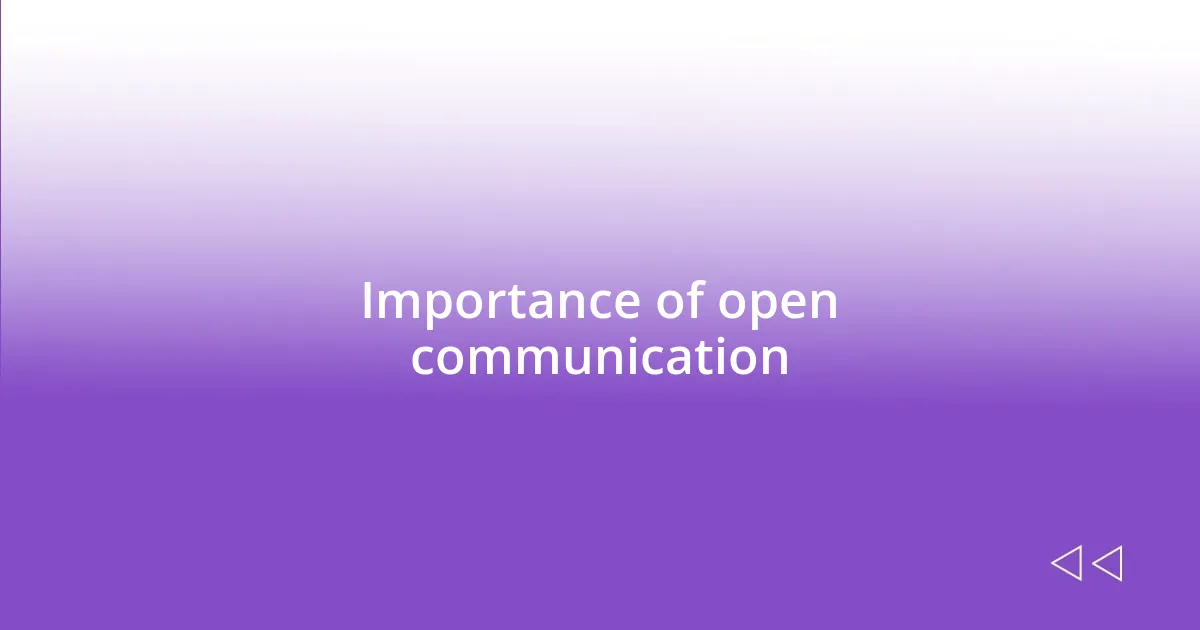 Importance of open communication