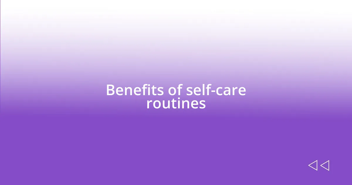 Benefits of self-care routines