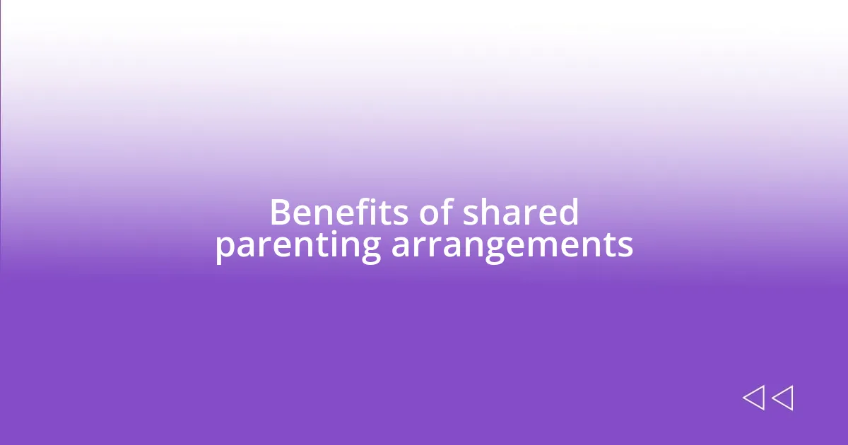 Benefits of shared parenting arrangements