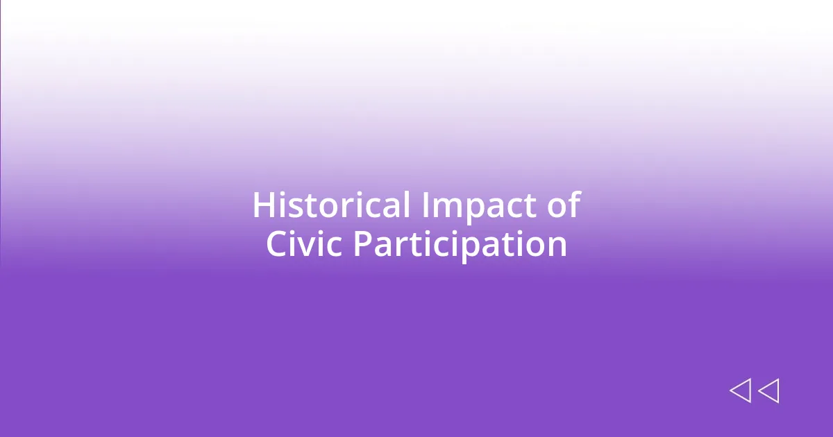 Historical Impact of Civic Participation