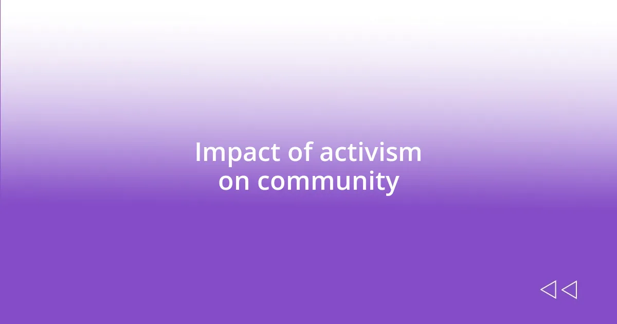 Impact of activism on community