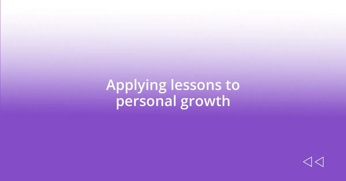 Applying lessons to personal growth