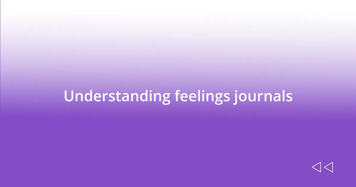 Understanding feelings journals