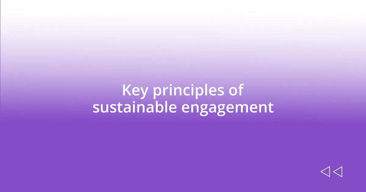 Key principles of sustainable engagement