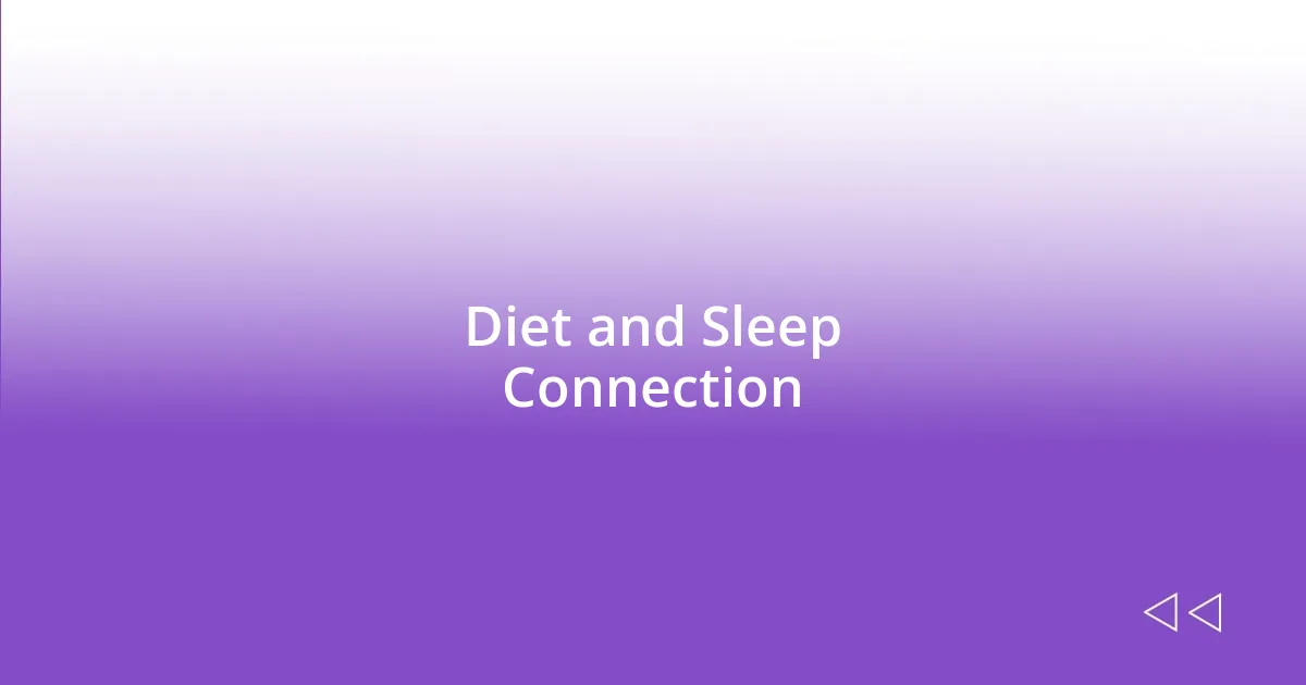 Diet and Sleep Connection