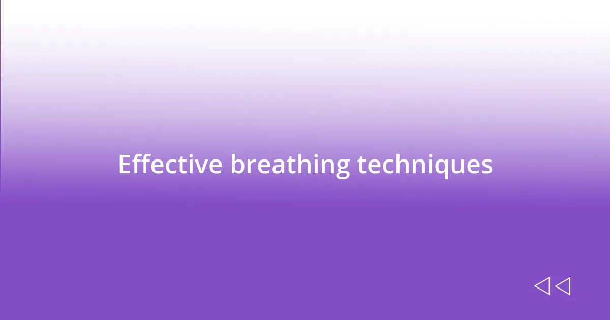 Effective breathing techniques